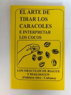 El Arte de Tirar los Caracoles e Interpretar los Cocos