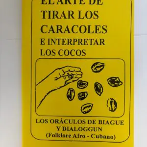 El Arte de Tirar los Caracoles e Interpretar los Cocos