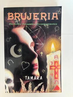Brujeria Hechizos Conjuros y Encantamientos