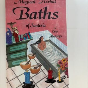 Magical Herbal Baths of Santeria