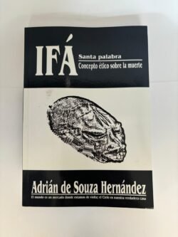 Ifa Santa Palabra Concepto Etico sobre la Muerte