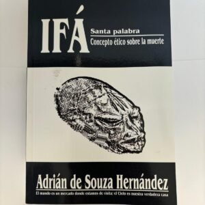 Ifa Santa Palabra Concepto Etico sobre la Muerte
